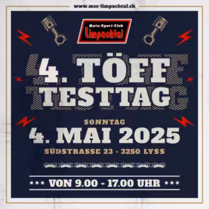 4. Töff Testtag am 4. Mai 2025 in Lyss. Veranstaltet vom MSC Limpachtal. Uhrzeit: 9.00-17.00 Uhr.